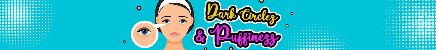 Best Dark Circles & Puffiness Treatment in Pakistan