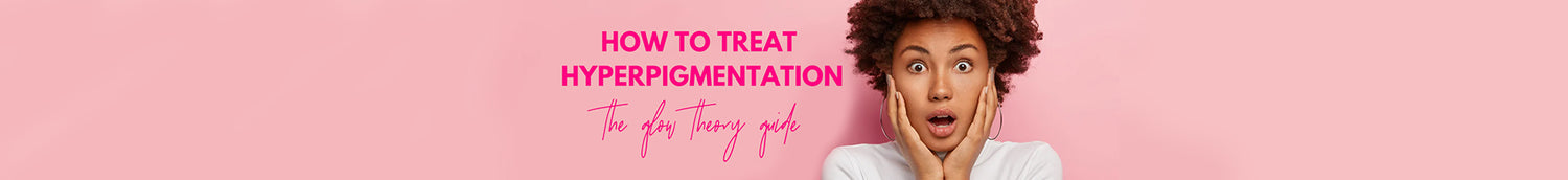 Best Hyperpigmentation Treatment in Pakistan