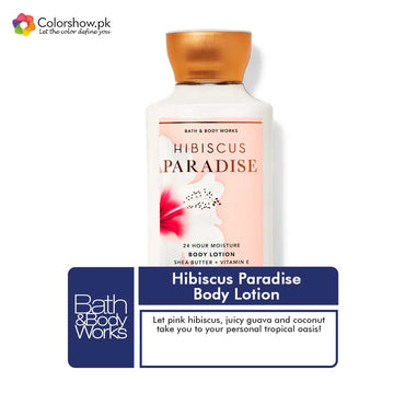 Shop Bath & Body Works Hibiscus Paradise Body lotion Online in Pakistan - ColorshowPk 
